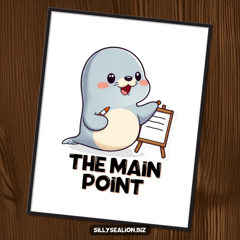 Funny sea lion poster showcasing a happy sea lion character giving a presentation with a pointer and a whiteboard.