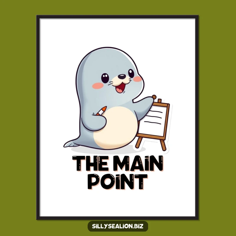 Funny Sea Lion Presentation Poster: Inspire Your Workspace with Humorous Graphics